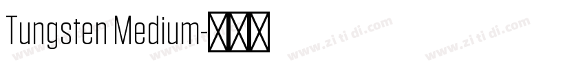 Tungsten Medium字体转换